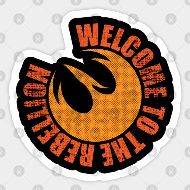 welcome to the rebellion Sticker by 66designer99